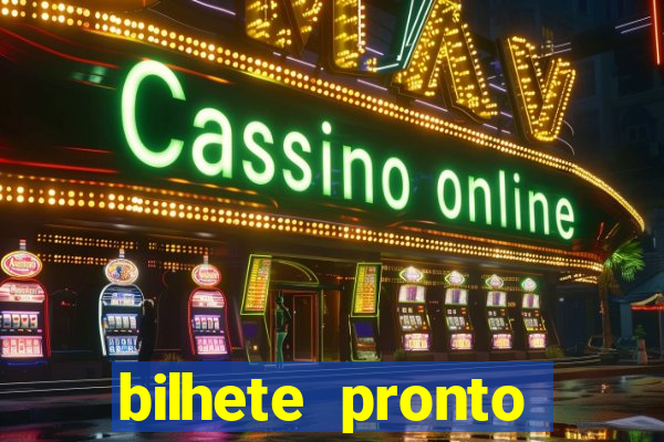bilhete pronto jogos de hoje